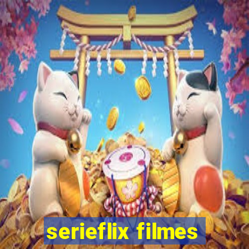 serieflix filmes